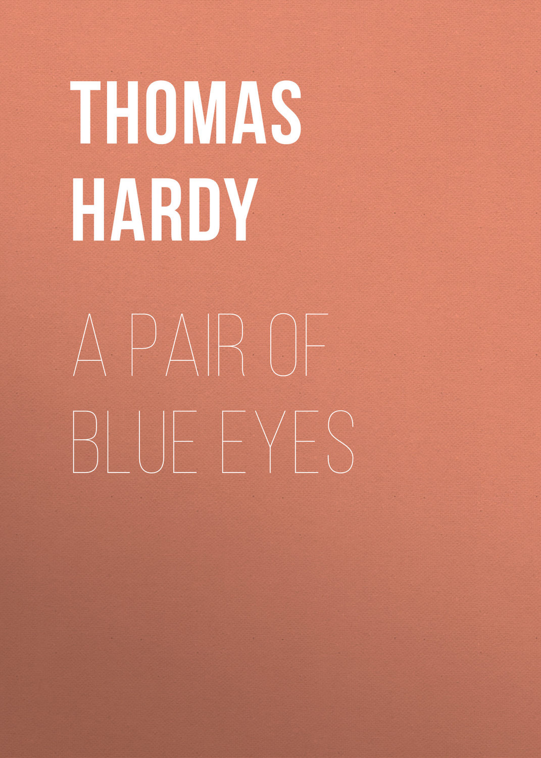Обложка книги «A Pair of Blue Eyes»