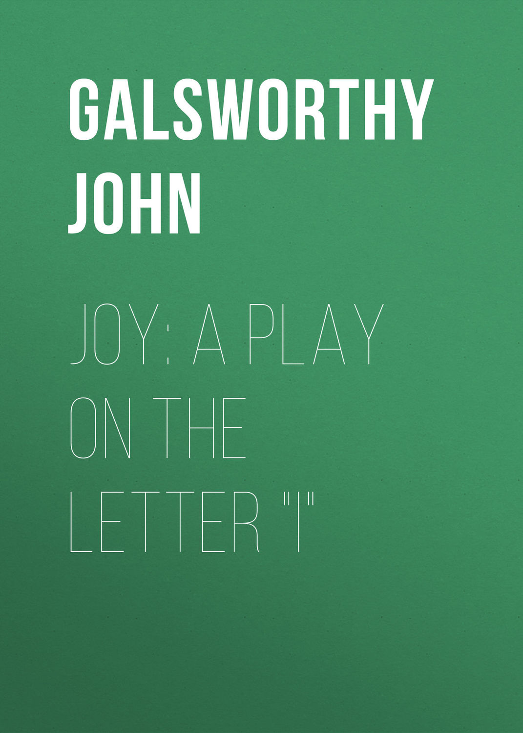 Обложка книги «Joy: A Play on the Letter "I"»