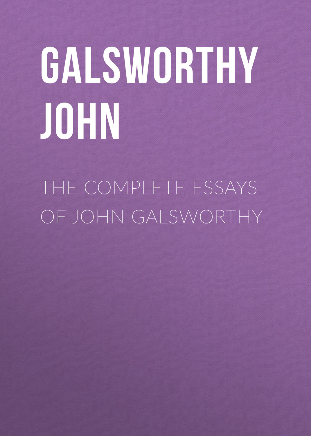 Обложка книги «The Complete Essays of John Galsworthy»