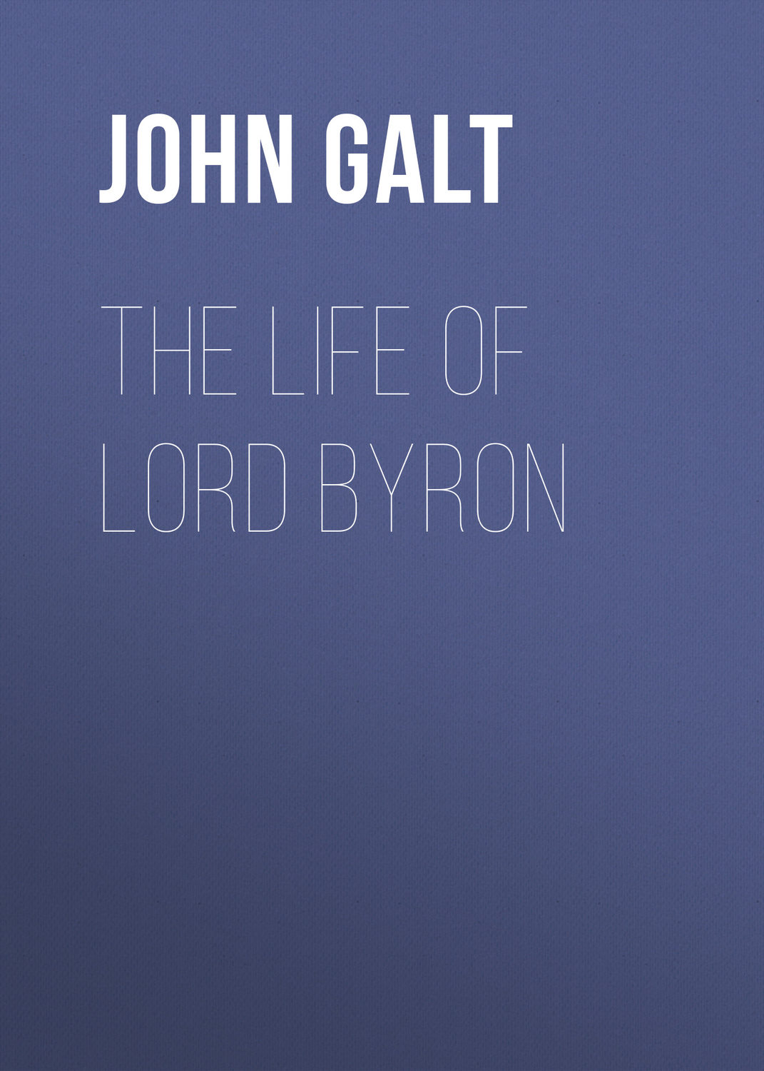 Обложка книги «The Life of Lord Byron»