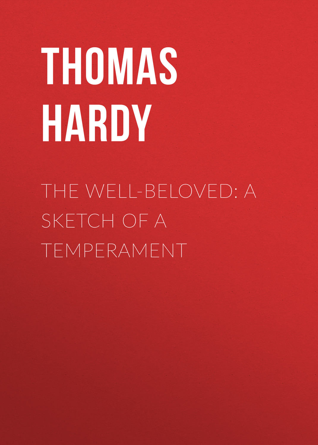 Обложка книги «The Well-Beloved: A Sketch of a Temperament»