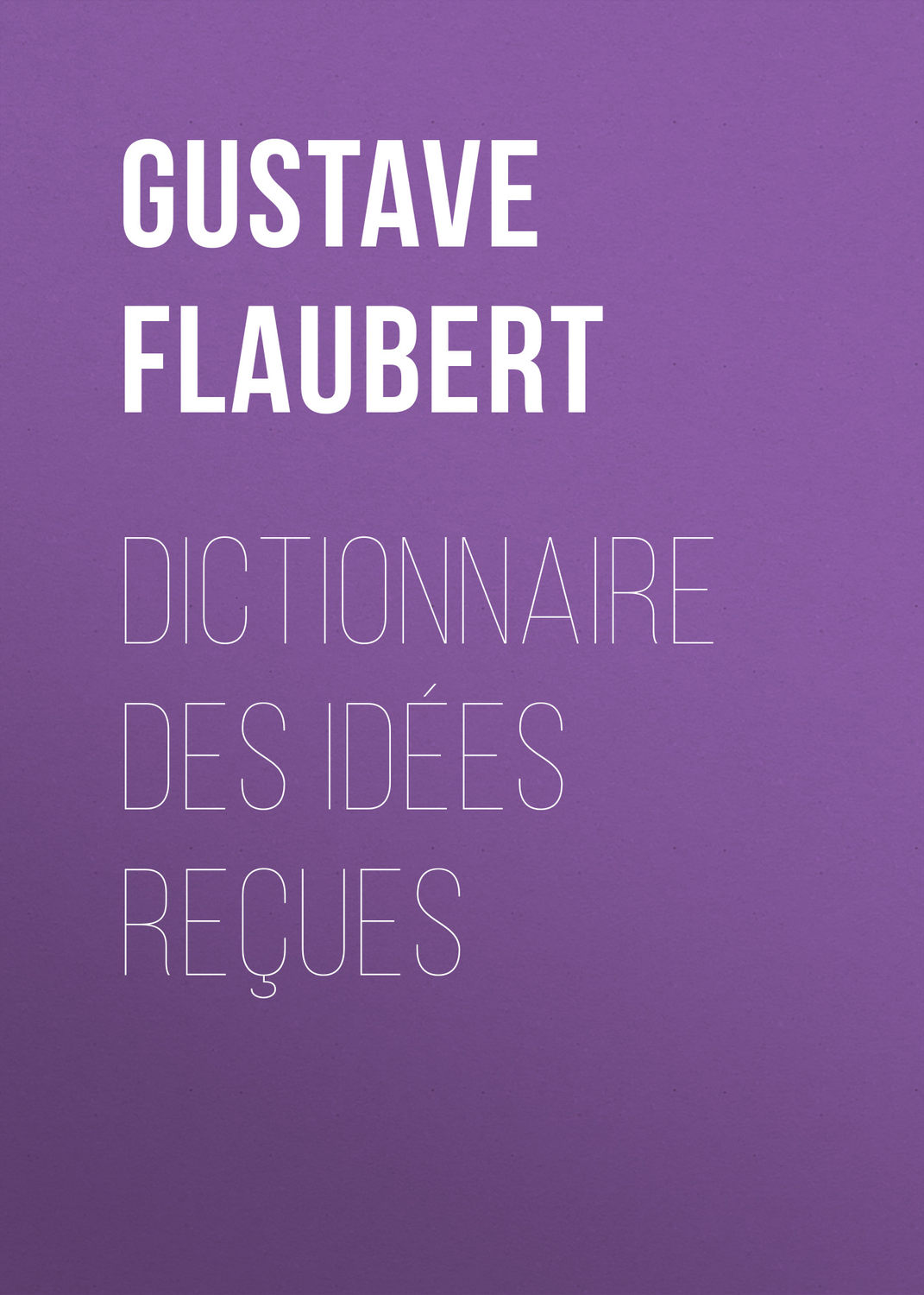 Обложка книги «Dictionnaire des idées reçues»