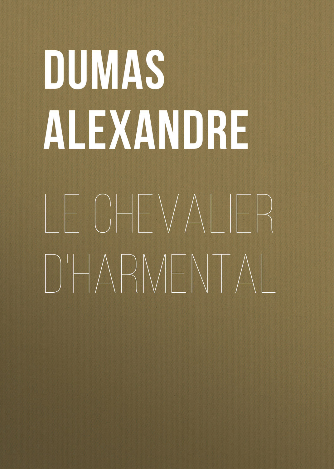 Обложка книги «Le chevalier d'Harmental»