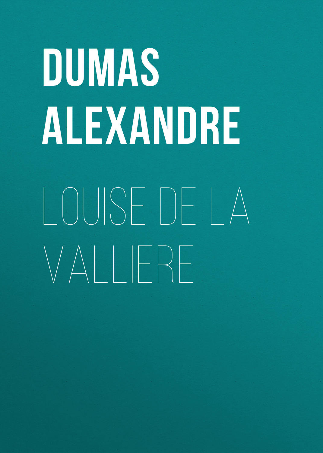 Обложка книги «Louise de la Valliere»