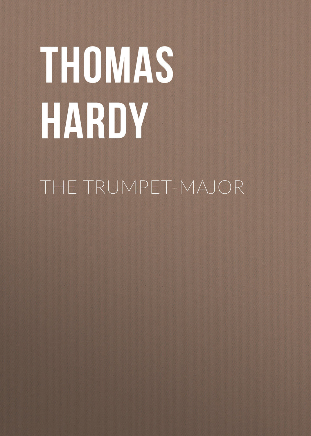 Обложка книги «The Trumpet-Major»