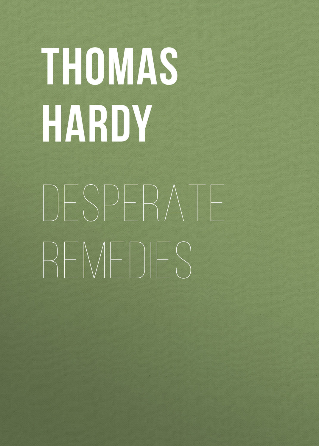 Обложка книги «Desperate Remedies»