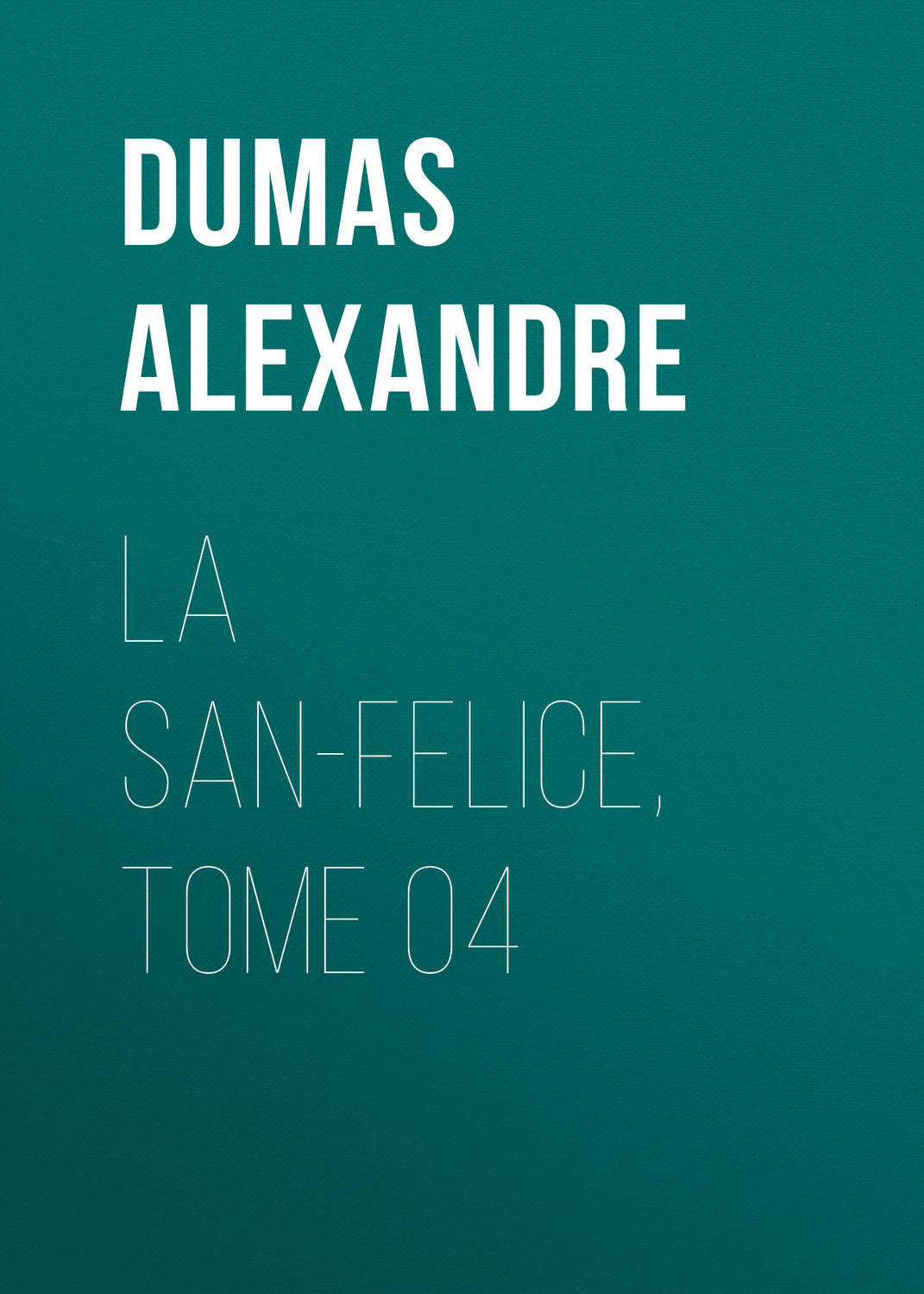 Обложка книги «La San-Felice, Tome 04»