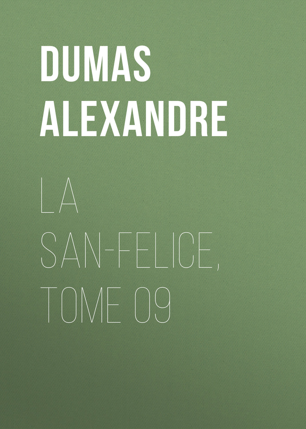 Обложка книги «La San-Felice, Tome 09»