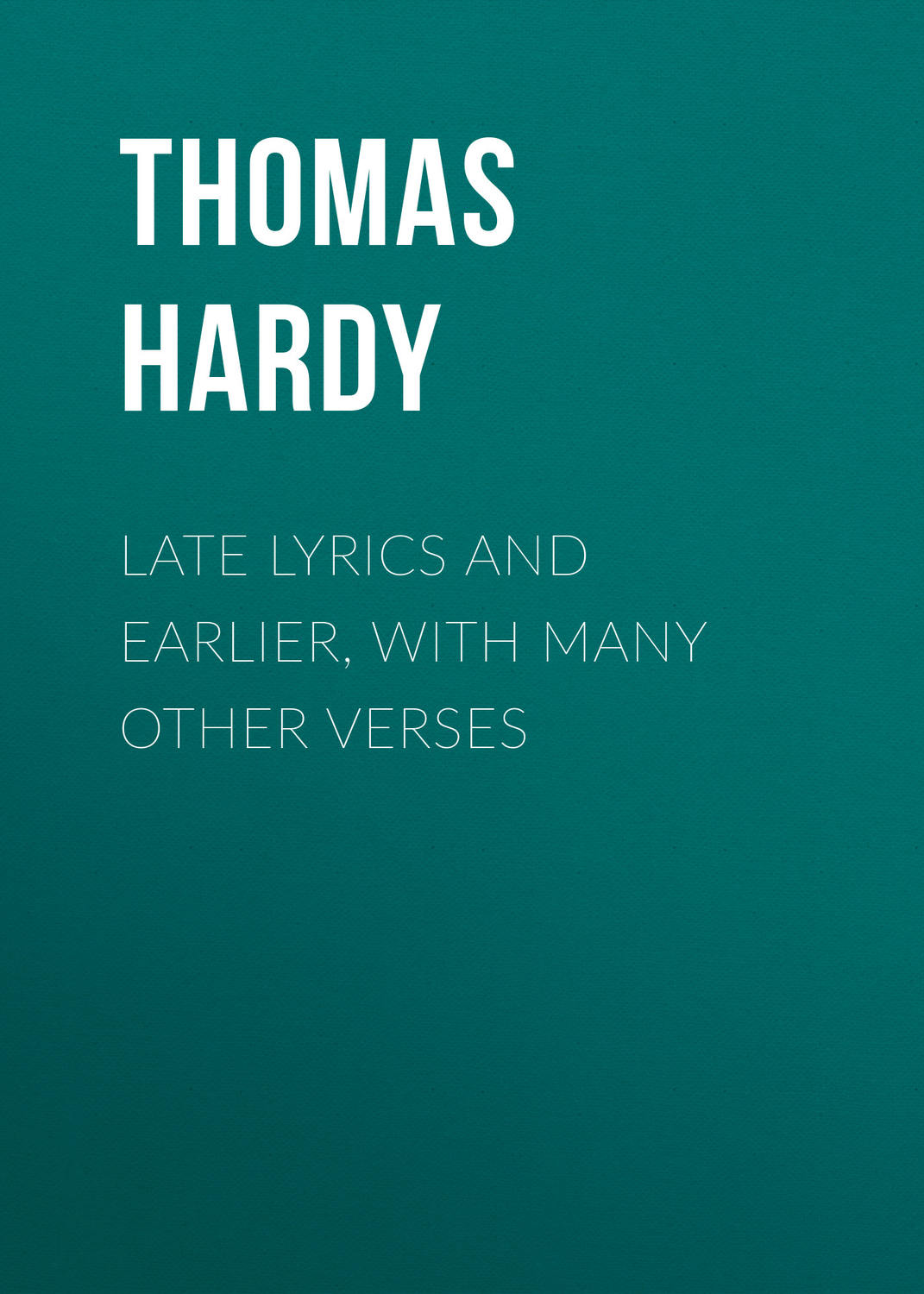 Обложка книги «Late Lyrics and Earlier, With Many Other Verses»