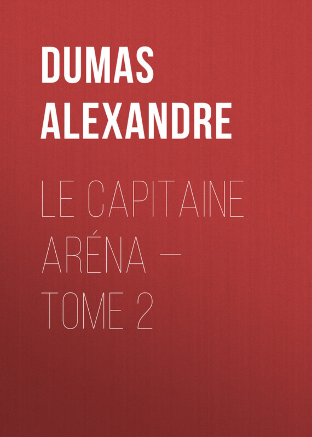 Обложка книги «Le Capitaine Aréna — Tome 2»