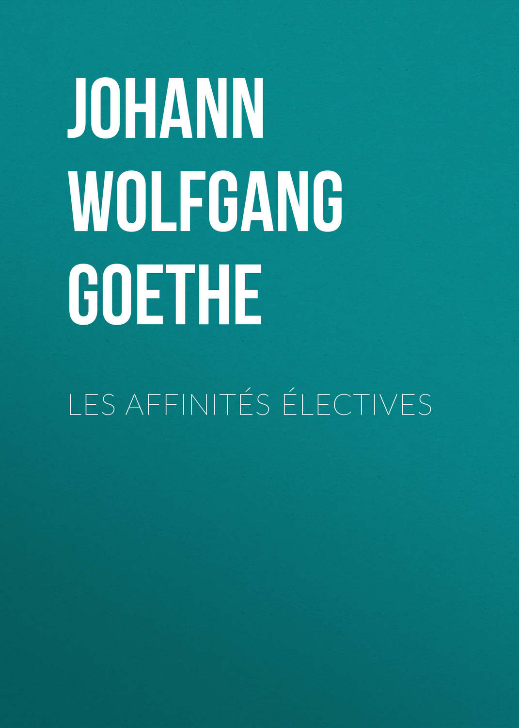 Обложка книги «Les affinités électives»