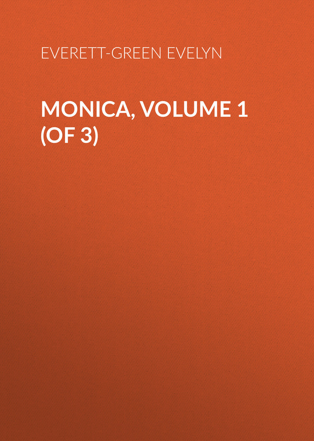 Обложка книги «Monica, Volume 1 (of 3)»