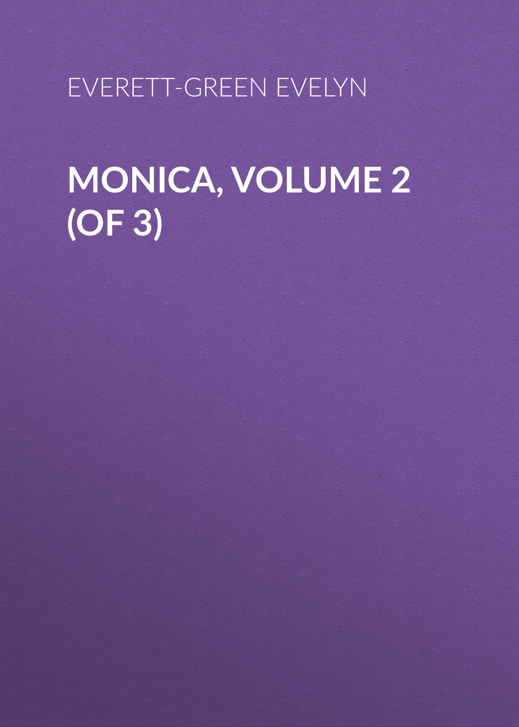 Обложка книги «Monica, Volume 2 (of 3)»