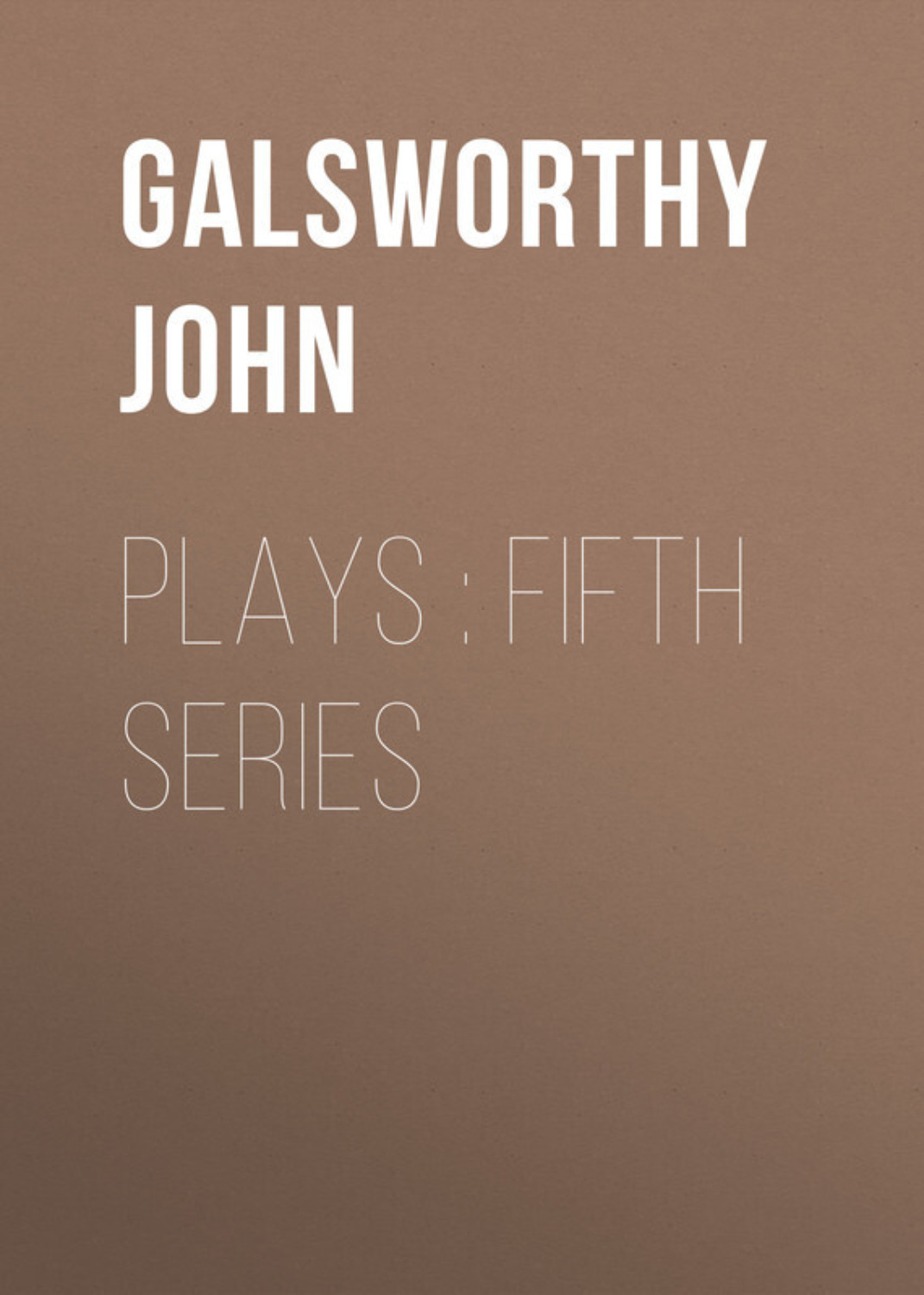 Обложка книги «Plays : Fifth Series»