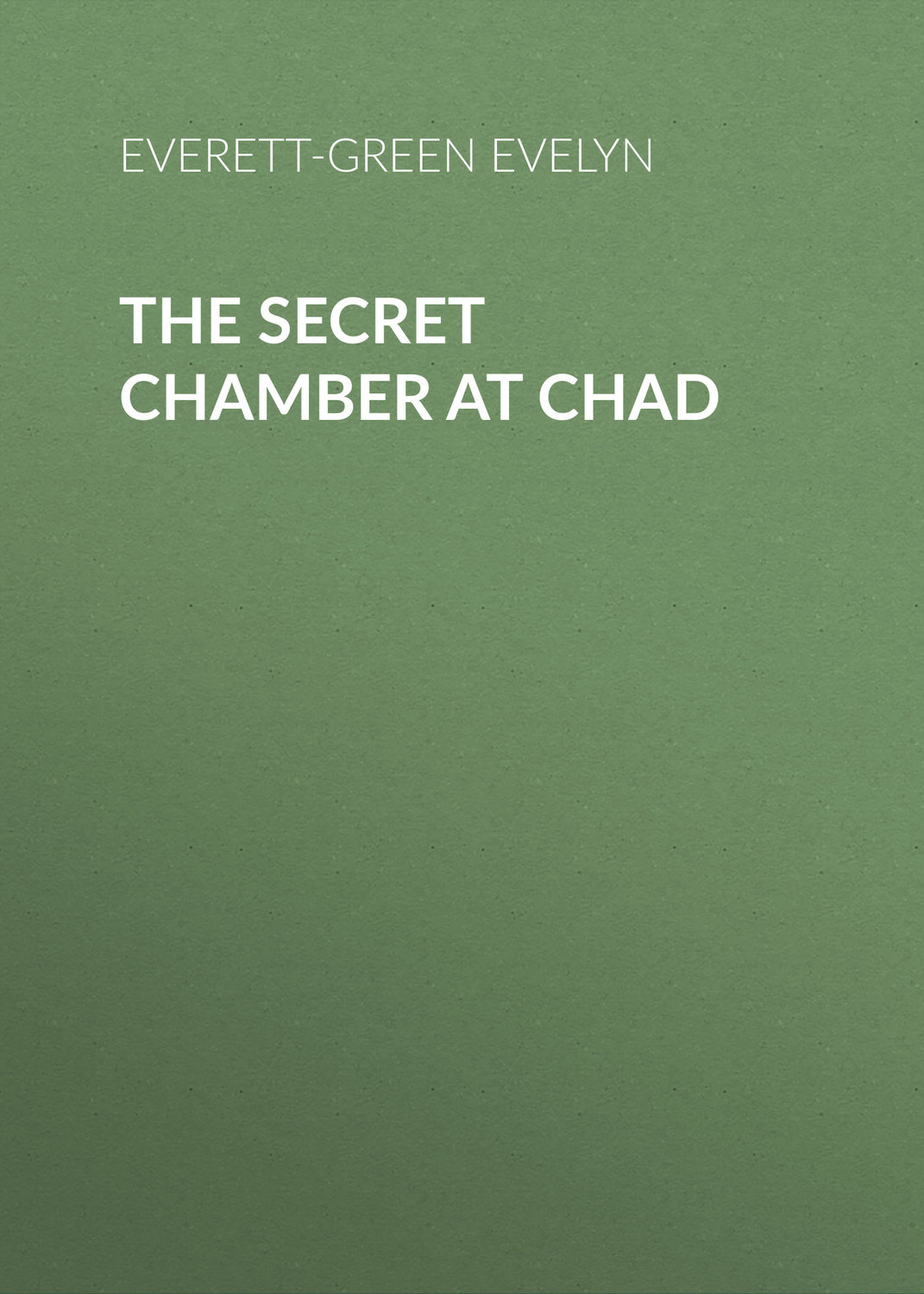 Обложка книги «The Secret Chamber at Chad»