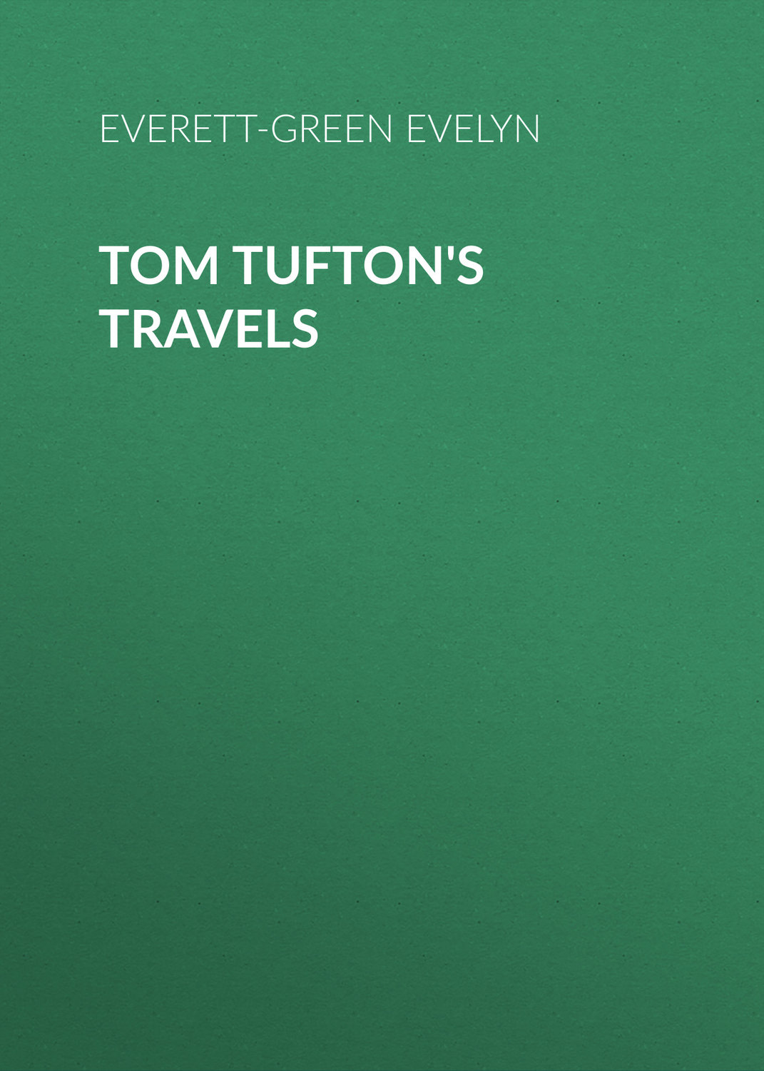Обложка книги «Tom Tufton's Travels»