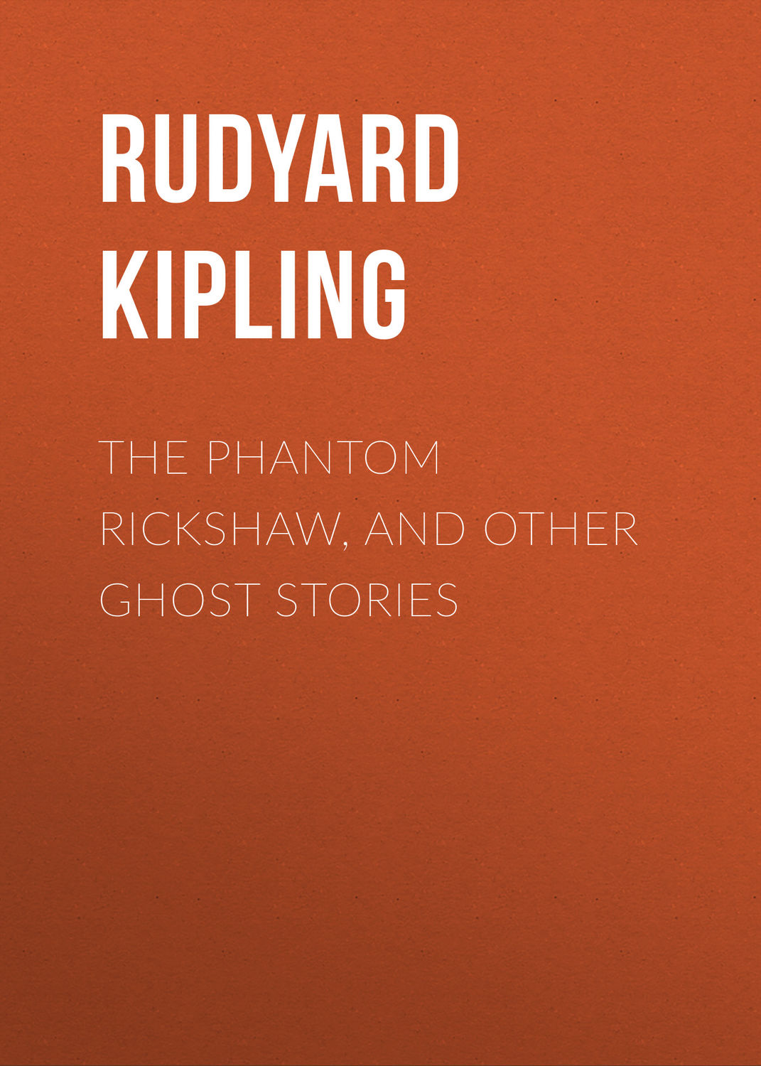 Обложка книги «The Phantom Rickshaw, and Other Ghost Stories»