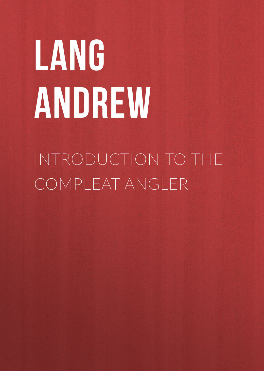 Обложка книги «Introduction to the Compleat Angler»