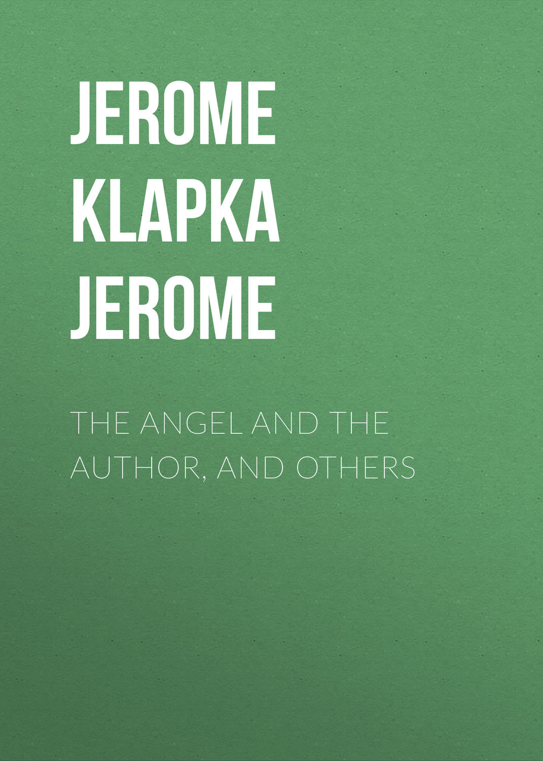 Обложка книги «The Angel and the Author, and Others»