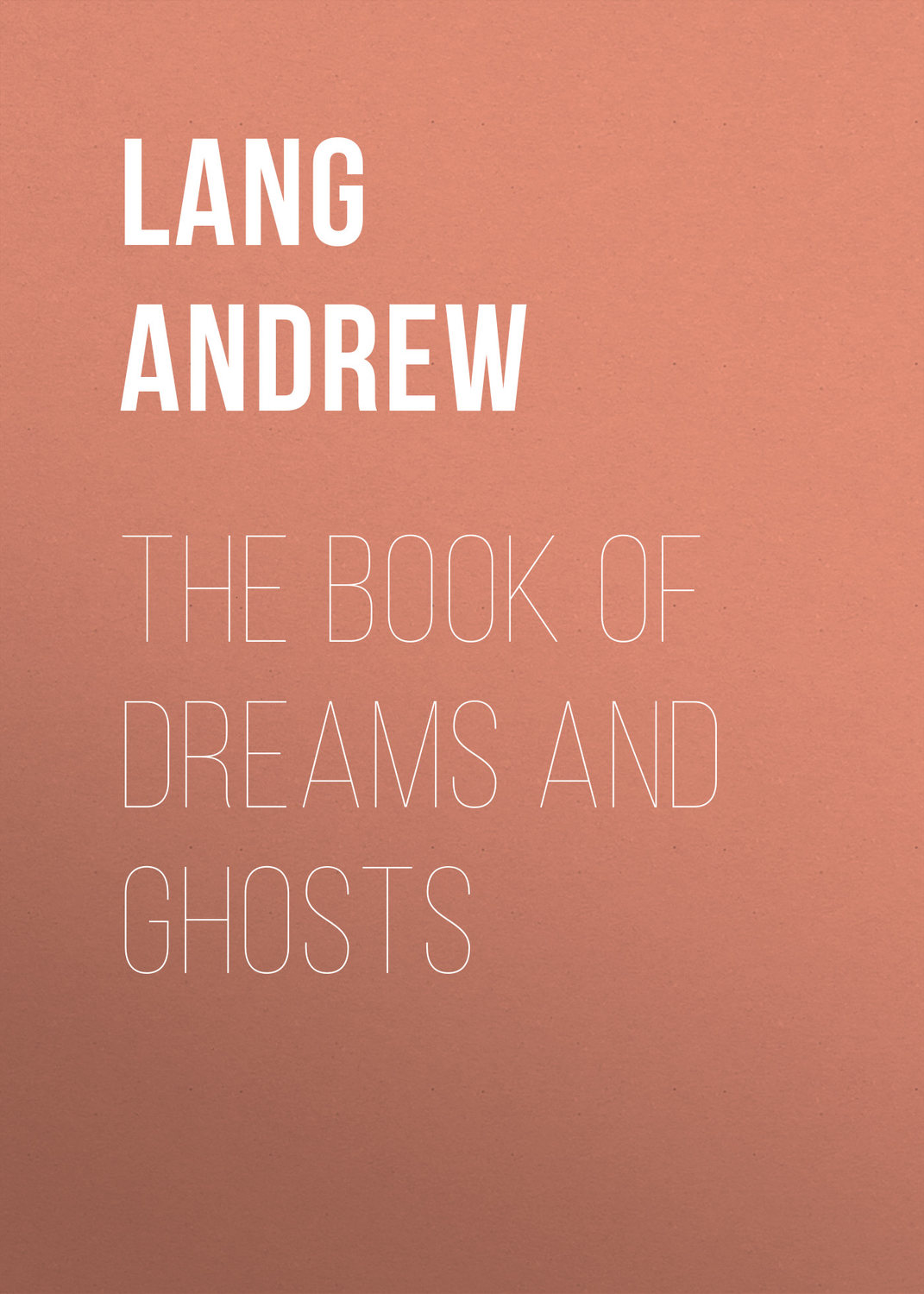 Обложка книги «The Book of Dreams and Ghosts»
