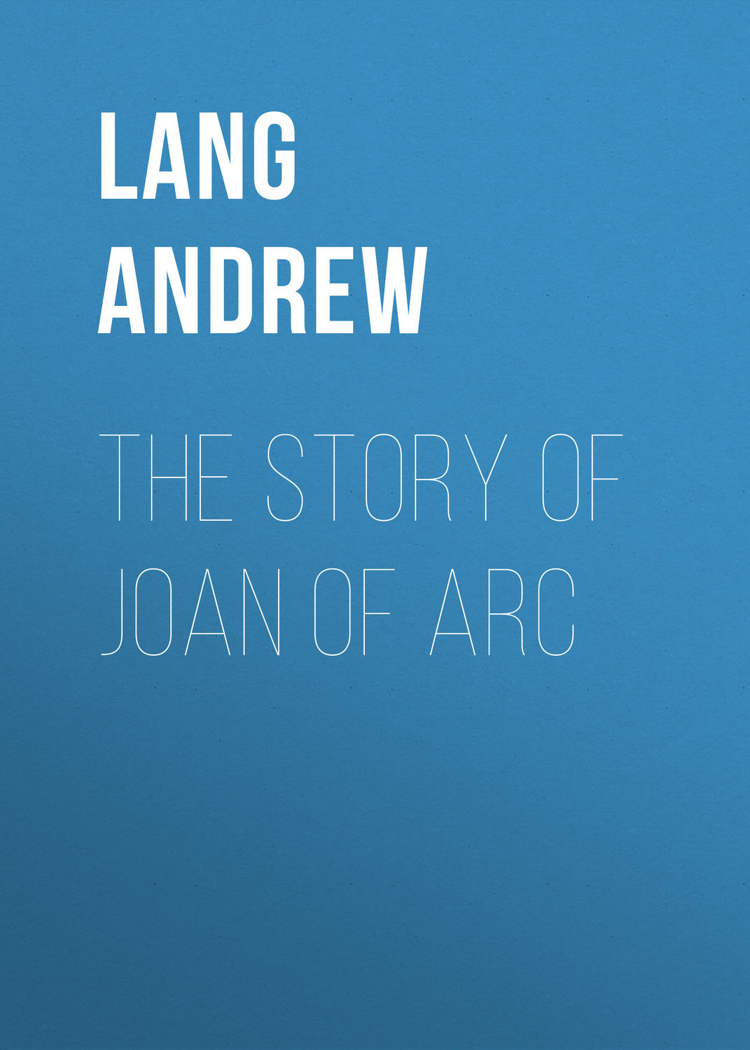 Обложка книги «The Story of Joan of Arc»