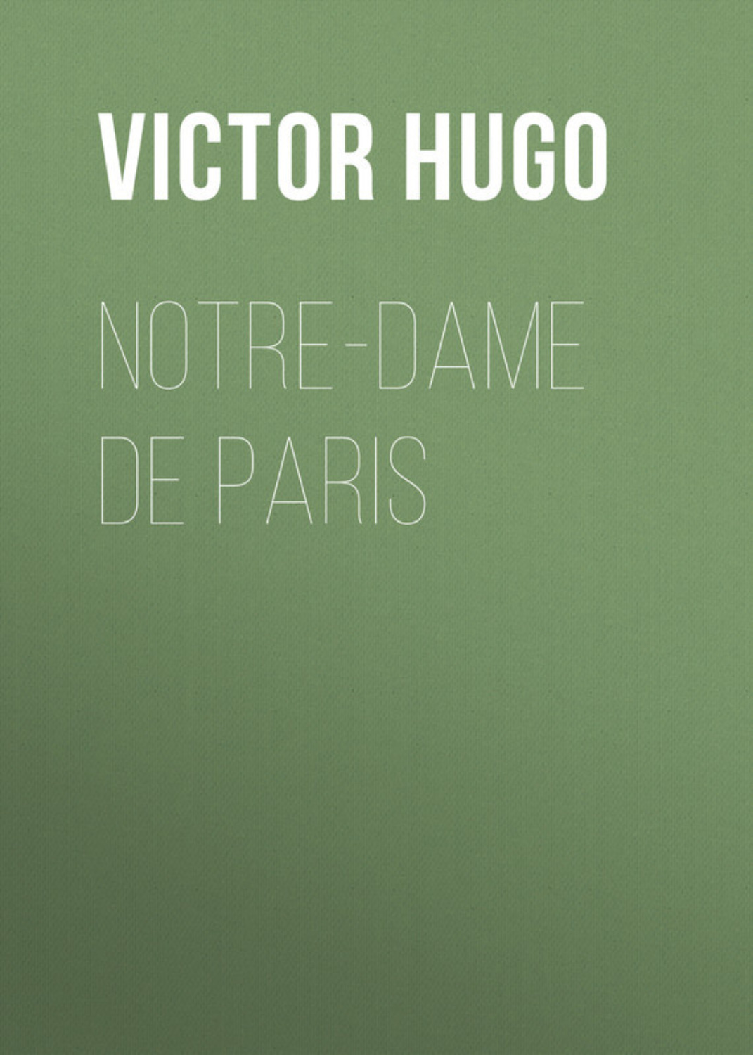 Обложка книги «Notre-Dame De Paris»