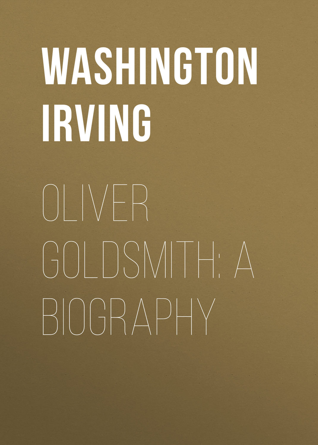Обложка книги «Oliver Goldsmith: A Biography»