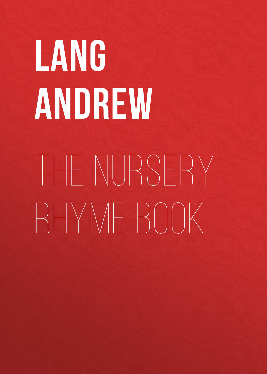 Обложка книги «The Nursery Rhyme Book»