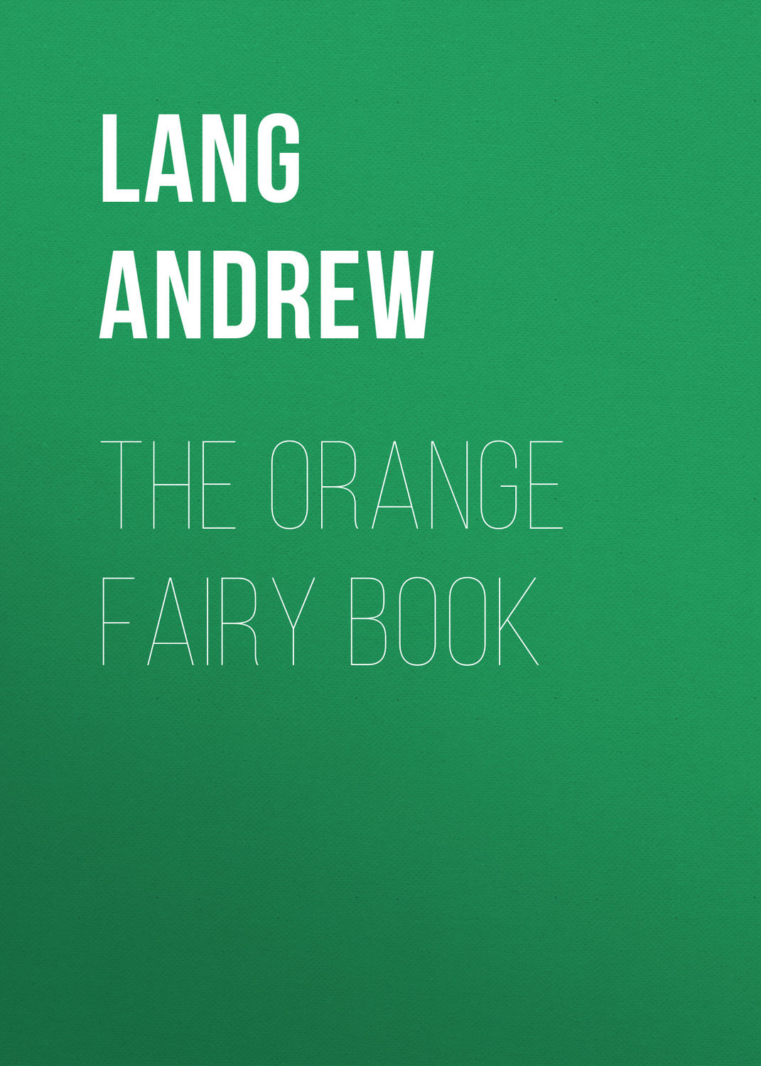 Обложка книги «The Orange Fairy Book»