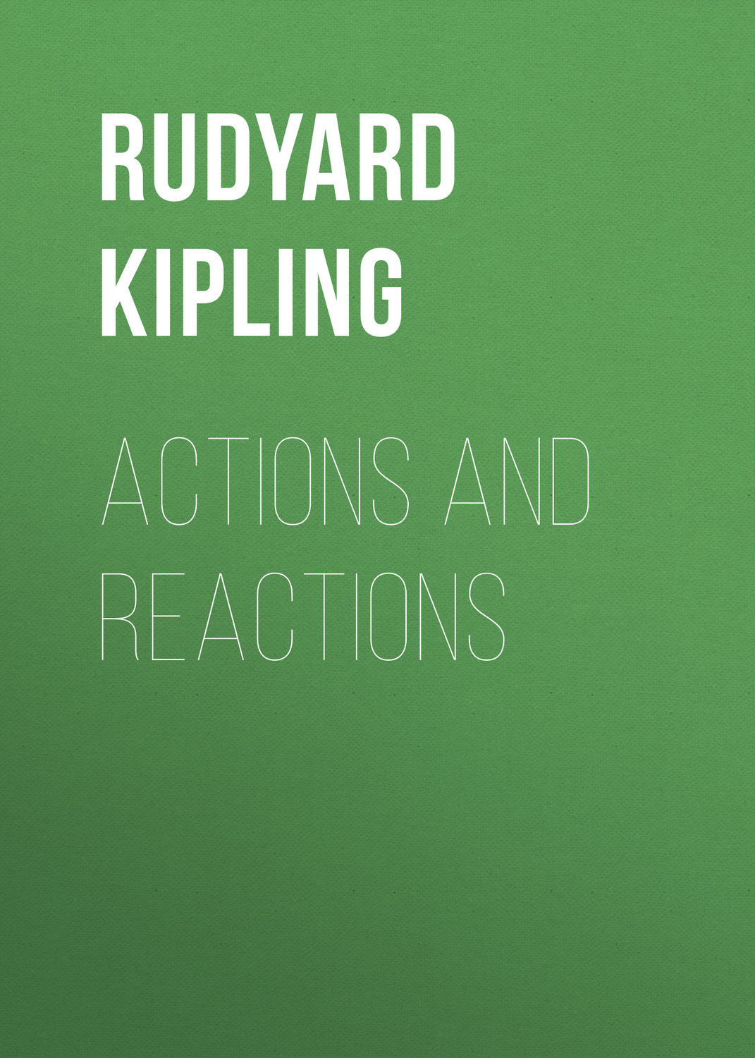 Обложка книги «Actions and Reactions»