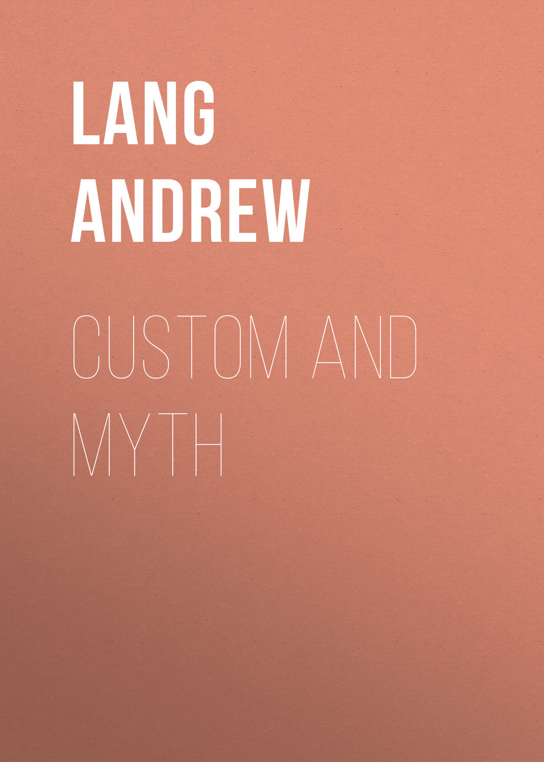 Обложка книги «Custom and Myth»