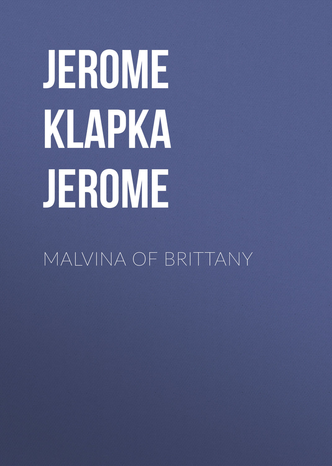 Обложка книги «Malvina of Brittany»