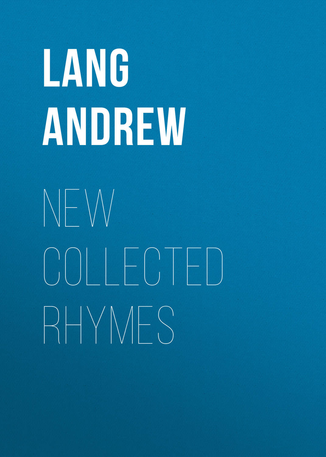 Обложка книги «New Collected Rhymes»