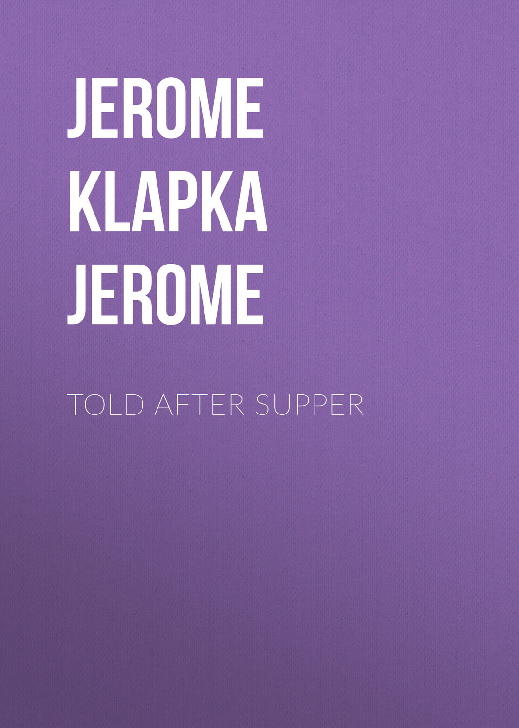 Обложка книги «Told After Supper»
