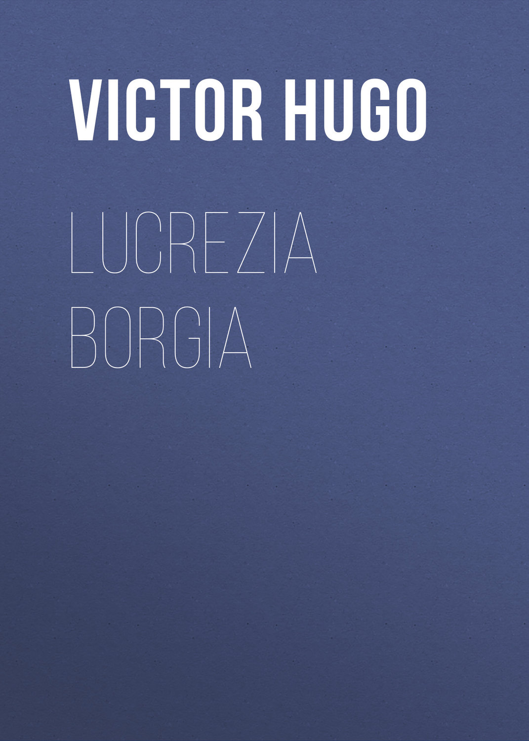 Обложка книги «Lucrezia Borgia»