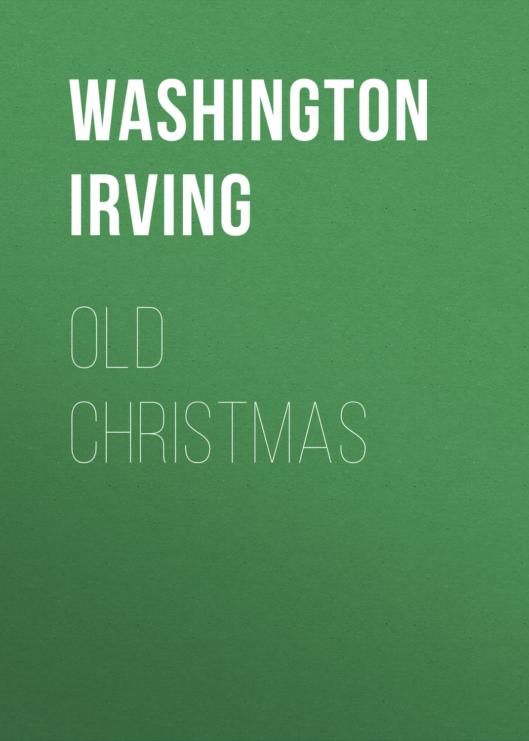 Обложка книги «Old Christmas»