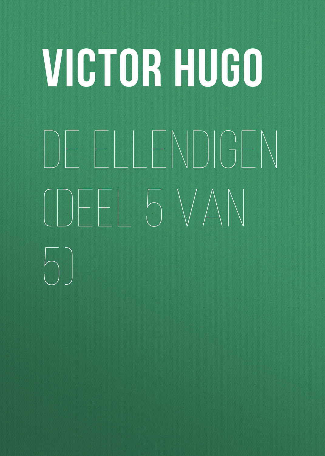 Обложка книги «De Ellendigen (Deel 5 van 5)»