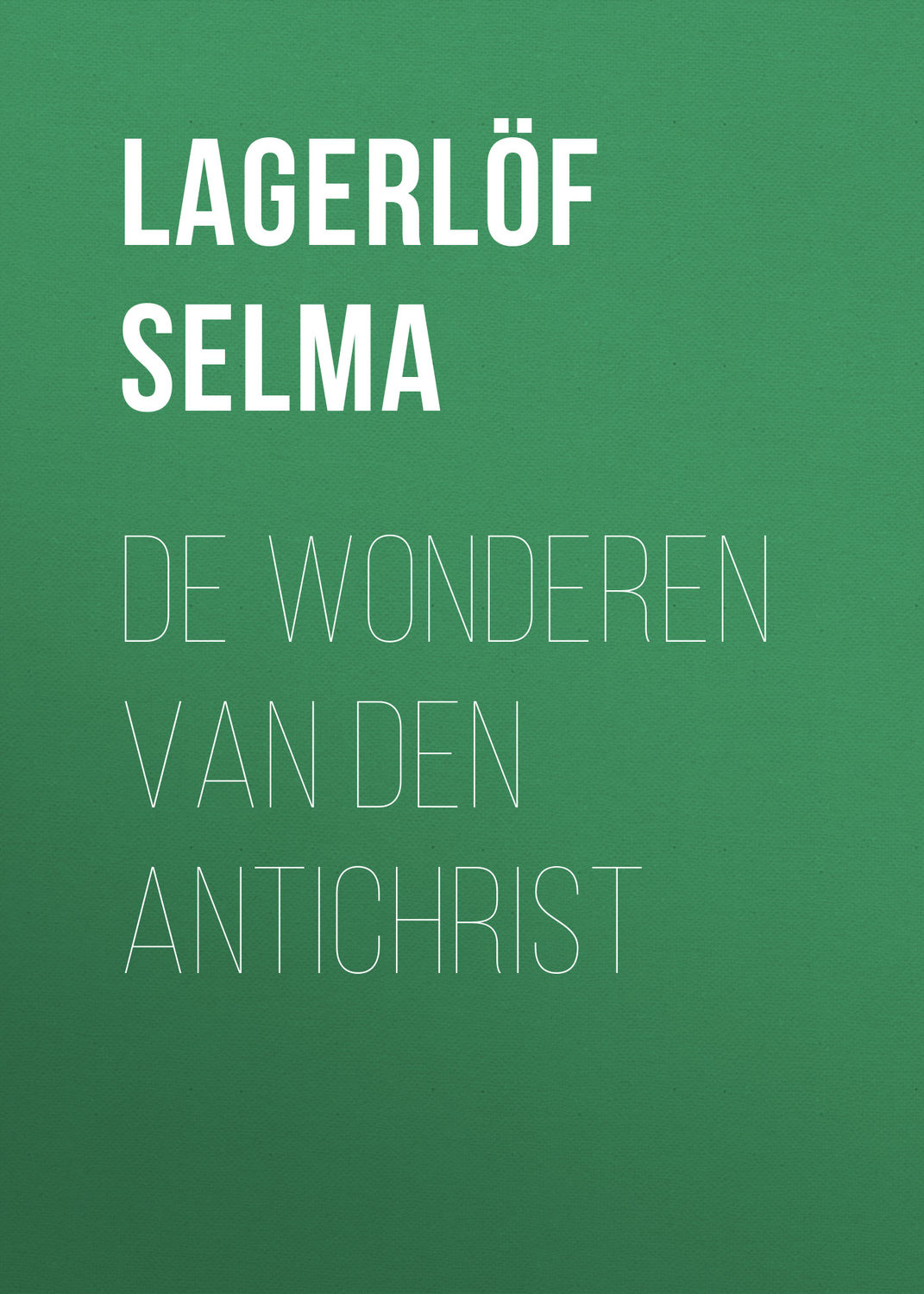 Обложка книги «De Wonderen van den Antichrist»