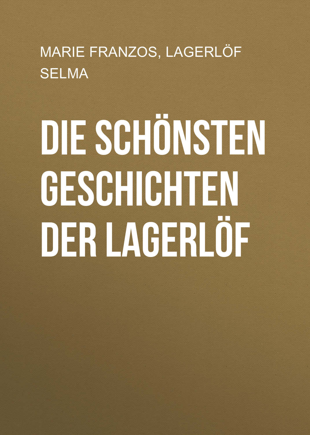 Обложка книги «Die schönsten Geschichten der Lagerlöf»