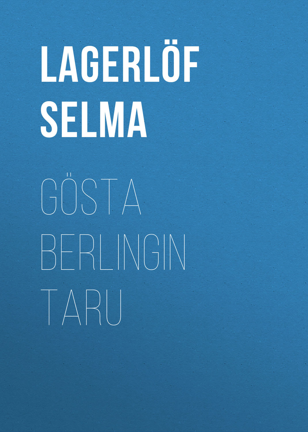 Обложка книги «Gösta Berlingin taru»