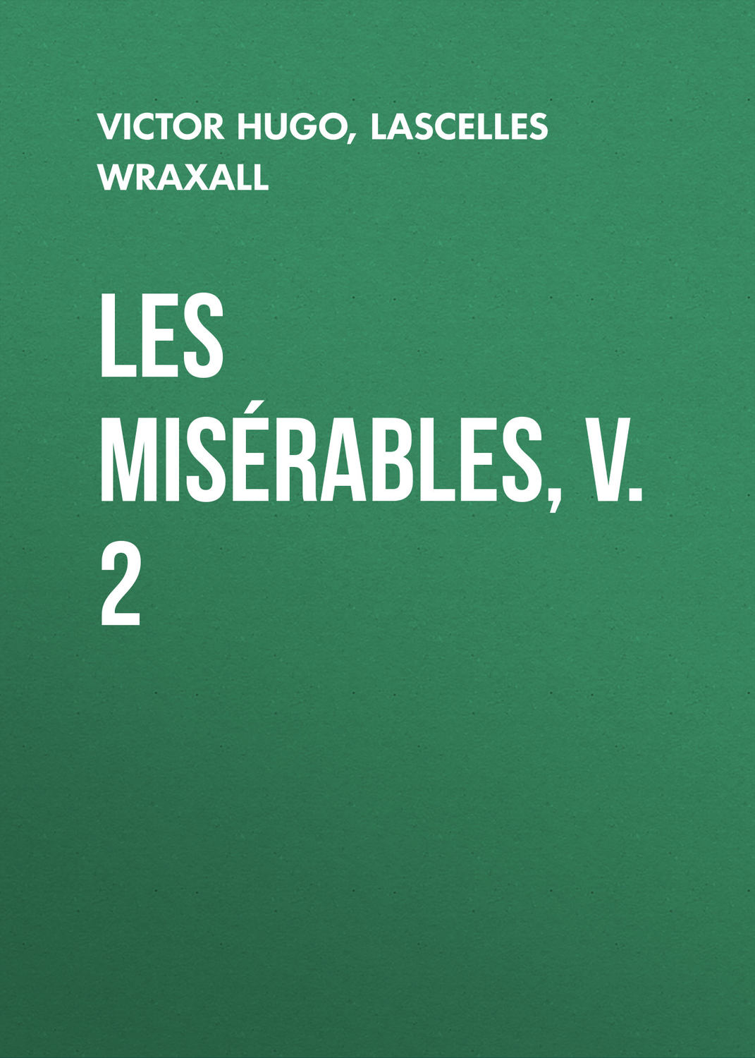 Обложка книги «Les Misérables, v. 2»