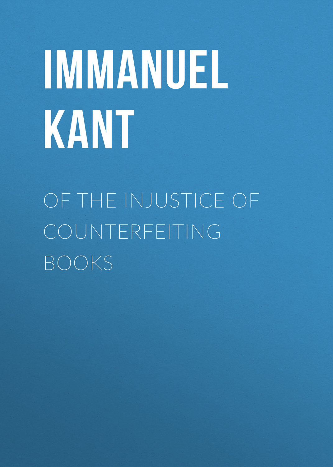 Обложка книги «Of the Injustice of Counterfeiting Books»
