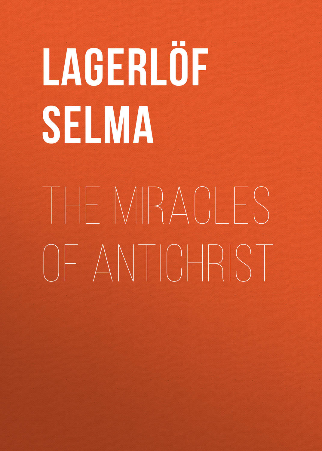 Обложка книги «The Miracles of Antichrist»