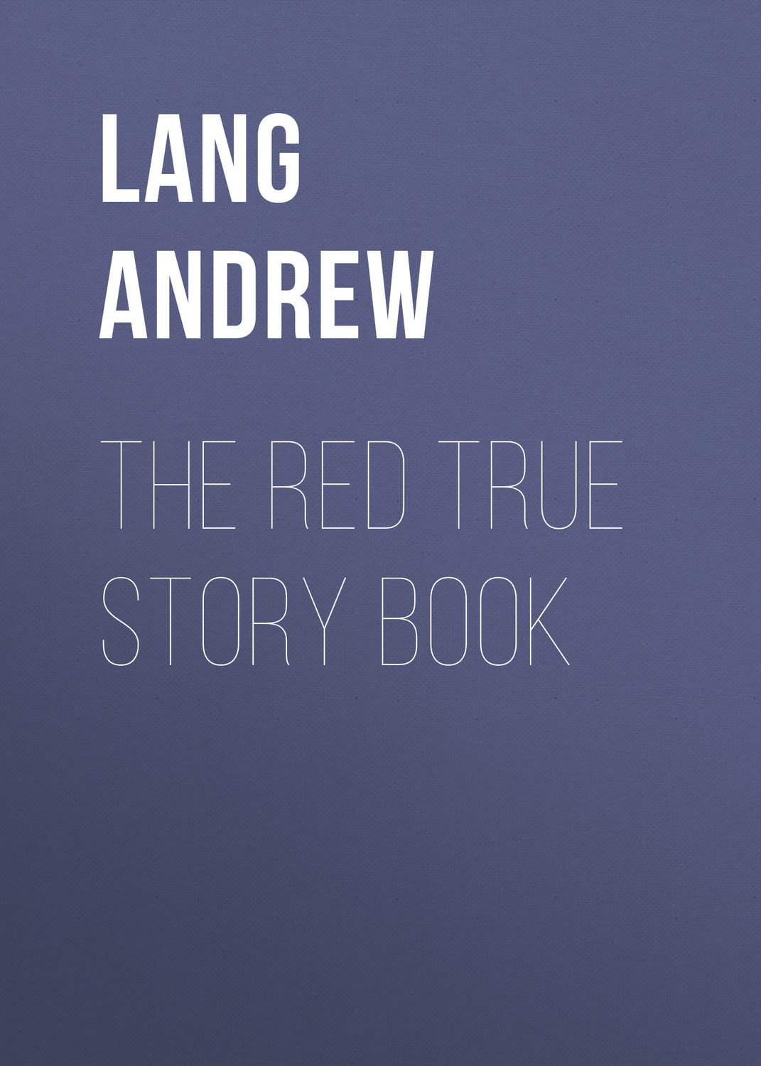 Обложка книги «The Red True Story Book»