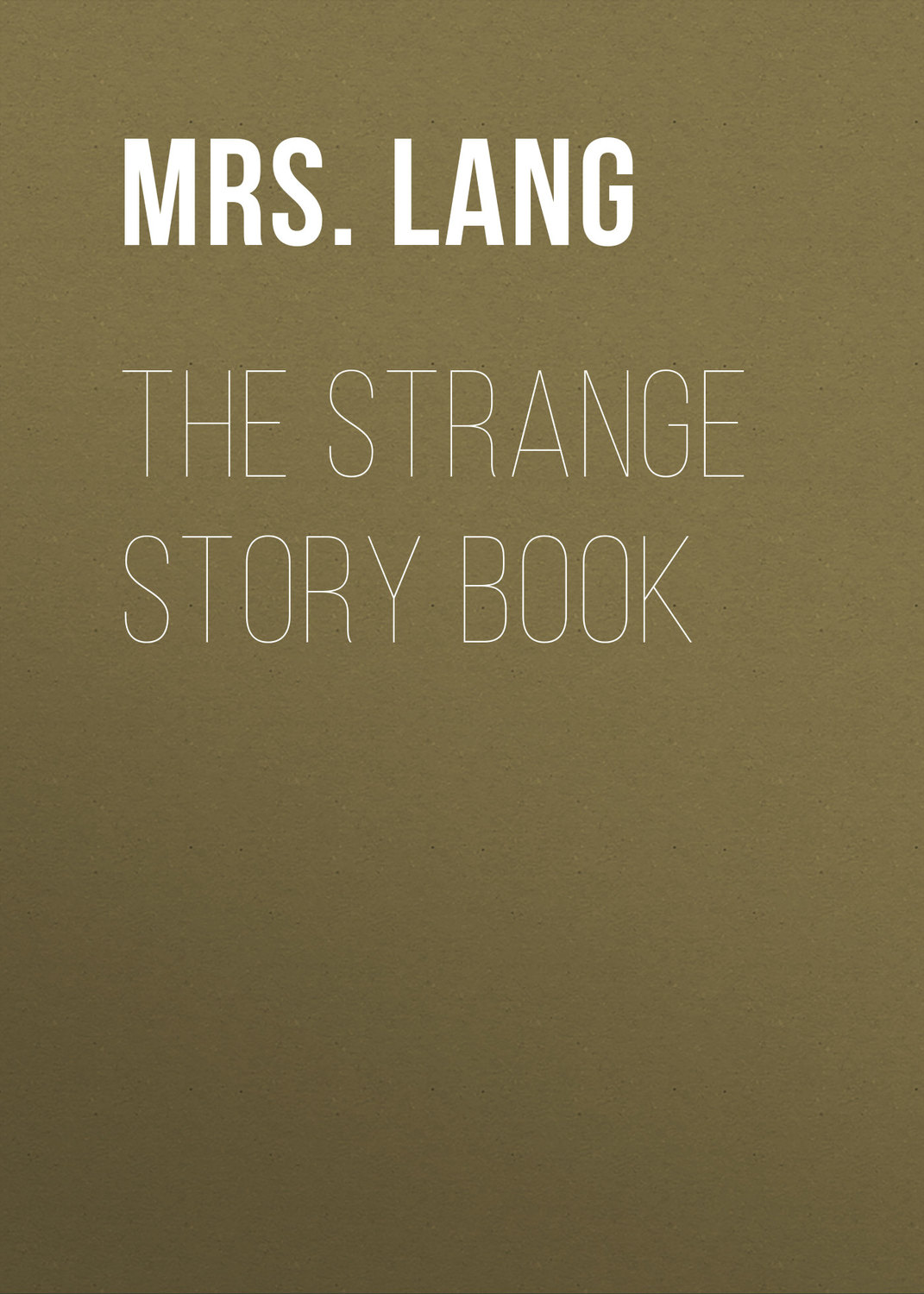 Обложка книги «The Strange Story Book»
