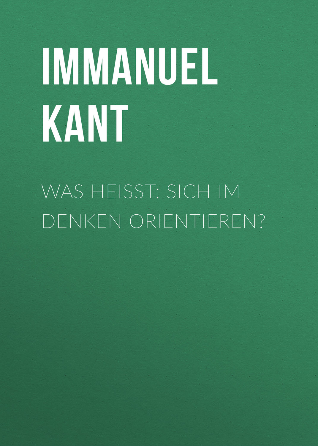 Обложка книги «Was heißt: sich im Denken orientieren?»
