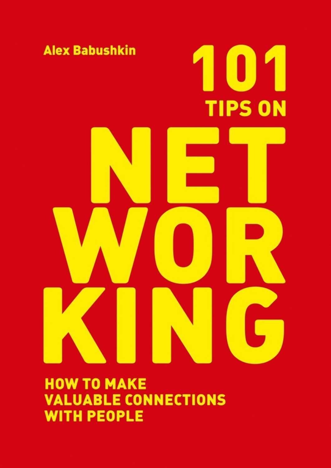 Обложка книги «101 tips on networking. How to make valuable connections with people»
