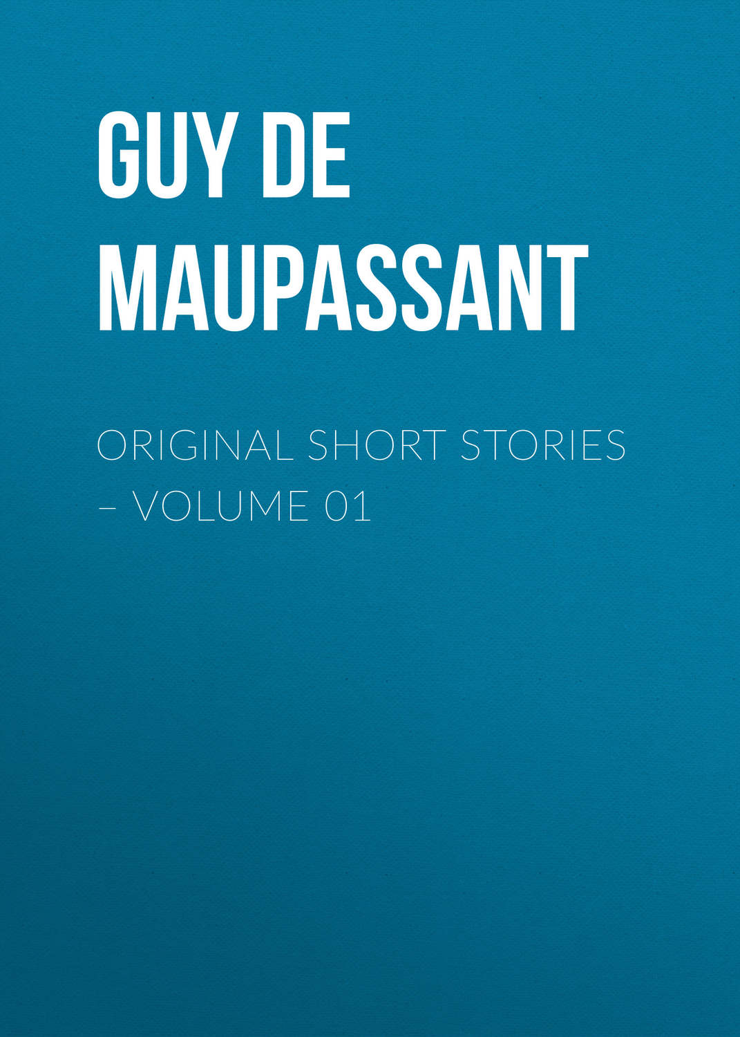 Обложка книги «Original Short Stories – Volume 01»