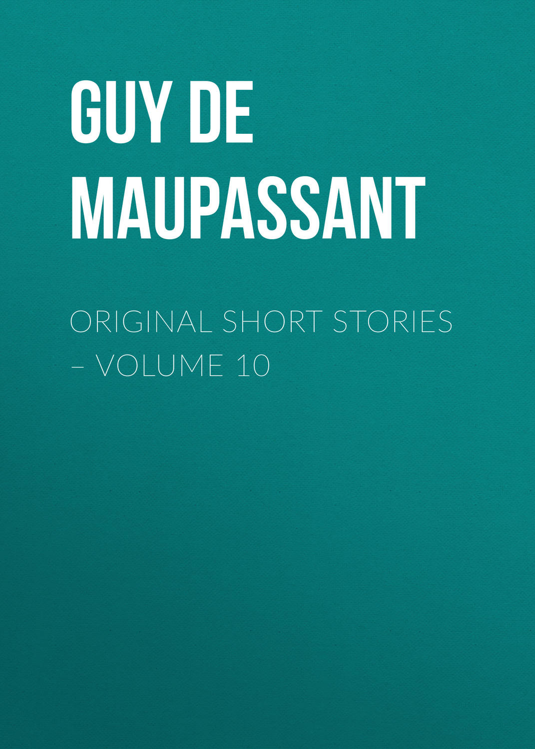 Обложка книги «Original Short Stories – Volume 10»