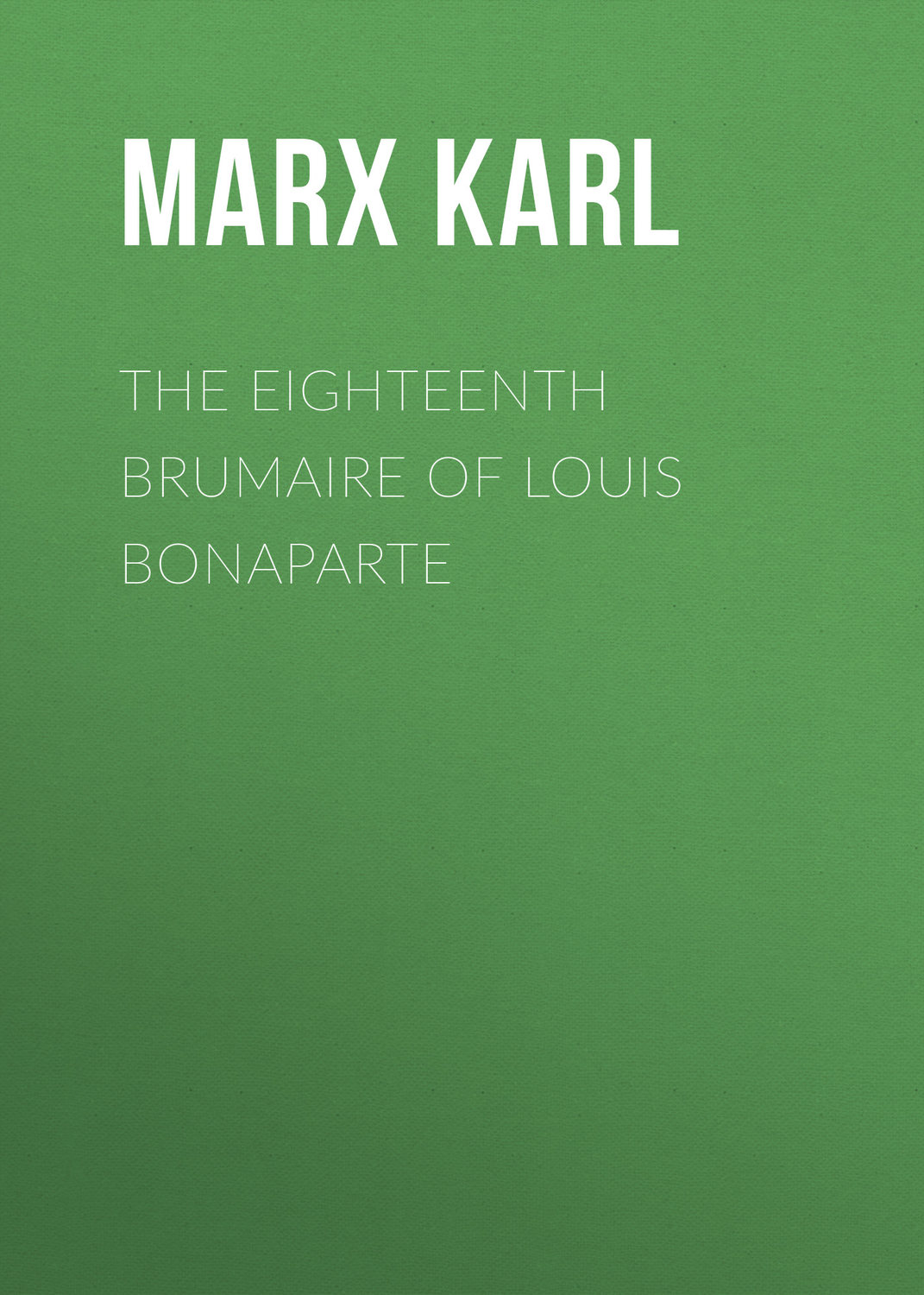 Обложка книги «The Eighteenth Brumaire of Louis Bonaparte»